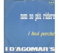 D'agomar's - Non So Piu Ridere / I Tuoi Perche [7-inch Record]