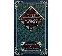 Dagon Rising: William Meikle vs. H.P. Lovecraft's Dagon (Crystal Classics)