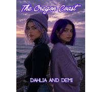 Dahlia & Demi The Oregon Coast: Lyla files Vol.2 (The Lyla Files Dahlia & Demi)