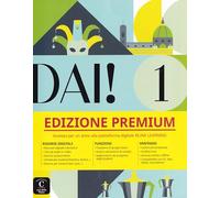 Dai! 1 - Livre de l'eleve + cahier d'exercices - Edition Premium. A1: Libro dello studente + esercizi 1 EDIZIONE PREMIUM