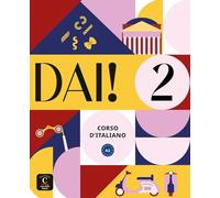 Dai! 2 A2. Libro dello studente e degli esercizi con audio e video: Libro dello studente e degli esercizi con audio e video