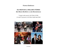 Dai Beatles ai Rolling Stones, dai Blues Brothers a Joe Bonamassa