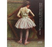 Dai macchiaioli ai divisionisti. Grandi protagonisti nella pittura italiana dell'800
