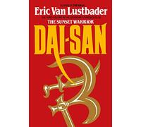 DAI-SAN: An Epic Fantasy Adventure in the Sunset Warrior Cycle