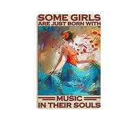 DAIERCY Funny Vintage Sign Some Girl Born With Music In Their Soul Born To Dance Inspirational Metal Tin Signs for Kitchen Garden Garage Bathroom Wall Decor 140X200 mm