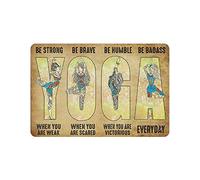 DAIERCY Funny Vintage Sign Yoga Be Strong When You Are Weak Yoga Lover Gift Metal Tin Signs for Kitchen Garden Garage Bathroom Wall Decor 140X200 mm
