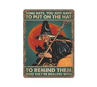 DAIERCY Some Days You Have to Put The Hat on Tin Signs, Witch Print Gift Funny Vintage Metal Sign Plaqu Poster Wall Art Pub Bar Kitchen Garden Bathroom Home Decor,12x16 inches