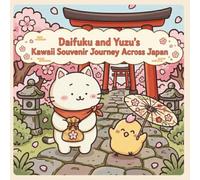 Daifuku and Yuzu’s Kawaii Souvenir Journey Across Japan