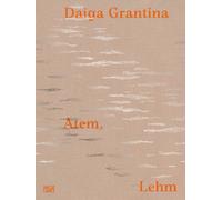 Daiga Grantina : Atem, Lehm
