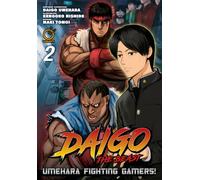 Daigo The Beast: Umehara Fighting Gamers! Volume 2 : Volume 2