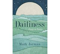 Dailiness: Essays on Poetry