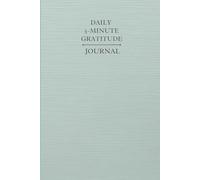 Daily 5 Minute Gratitude Journal: Morning and Evening Reflections to Cultivate Happiness and Inner Peace