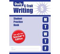 Daily 6-Trait Writing, Grade 5 Student Edition Workbook