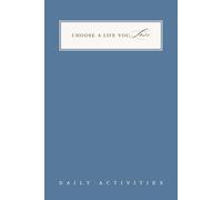 Daily Activities Journal for Women: 90 Guided Prompts for Routines, Habits & Making Every Day Count | Intentional Living | Choose A Life You Love: ... | Build Your Life One Day At A Time