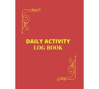 Daily Activity Log Book: Multipurpose Daily Work Notebook for Office and Business