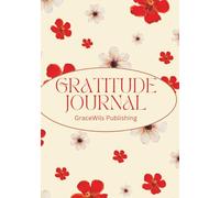 Daily Affirmation and Gratitude Journal: Cultivating Thankfulness, Positivity & Inner Peace Every Day