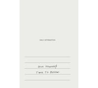 daily affirmation: Give Yourself Time To Bloom