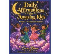 Daily Affirmations for Amazing Kids Book 2: A Companion Journal