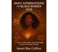 Daily Affirmations for Black Women 2026: A Year of Confidence, Healing Energy, and Bold Feminine Power