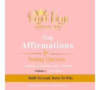 Daily Affirmations for Young Queens: Confidence, Leadership, Faith & Self-Worth | Pink Edition