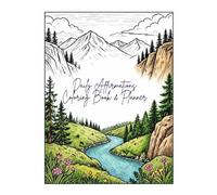 Daily Affirmations: Mindful Moments Affirmations, Coloring, Monthly Planner & Self-Care