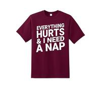 Daily Apparel Everything Hurts and I Need A Nap Men's T-Shirt, Quality Printed Humorous Sleepy Tee, Short Sleeve top for Men/Women/Kids Wine