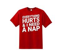 Daily Apparel Everything Hurts and I Need A Nap Men's T-Shirt, Quality Printed Humorous Sleepy Tee, Short Sleeve top for Men/Women/Kids Red