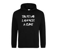 Daily Apparel Funny Trust ME I AM Not A CUNT Unisex Hooded Top| Comfy & Cozy Blended Premium Quality Unisex Hoodie for Men and Women Black