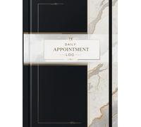 Daily Appointment Log Book - 200 Pages Hardcover | Undated Daily Planner & Scheduler for Business, Salon, Office, Medical, Personal Use | Time ... for salons, spas, clinics, small businesses