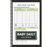 Daily Baby Log Book: Simple Baby Tracker to Record Daily Activities, Growth & Care Routine