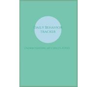 Daily Behavior Tracker: Understanding my child's ADHD