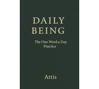 Daily Being: The One Word a Day Practice (Being With...)
