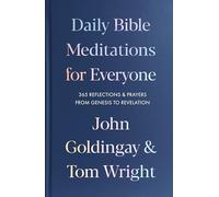 Daily Bible Meditations for Everyone : 365 Reflections and Prayers, from Genesis to Revelation