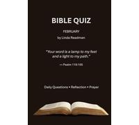 Daily Bible Quiz: February Edition: A Daily Scripture Challenge with Reflection and Prayer (Daily Bible Quiz - Monthly Series)