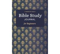 Daily Bible Study Journal for Beginners: A 5-Minute Devotional with Scripture Reading, Prayer & Reflection