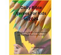 Daily Bible Verses For Kids in 2024: A Coloring Activity Book to Delight, Memorize and Shape Young Hearts for the Lord