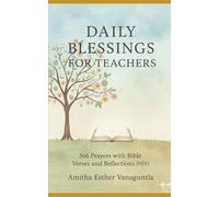 Daily Blessings for Teachers: 366 Prayers with bible Verses and Reflections