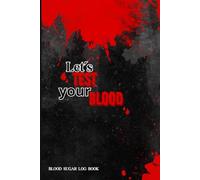 Daily Blood Testing - Blood Sugar Log Book: Weekly Blood Sugar Diary, 106 Weeks (2 Years), 4 times a Day Diabetic Glucose Tracker (before & after meals)