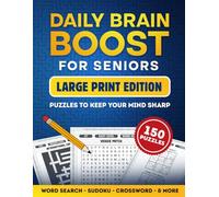 Daily Brain Boost for Seniors: 150 Large Print Puzzles to Keep Your Mind Sharp | Word Searches, Sudokus, Crosswords, Cryptograms & More