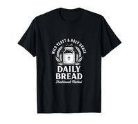 Daily Bread Wild Yeast Holy Grace Baker T-Shirt