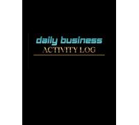 Daily Business Activity Record Logbook: Modern Bold Hardcover Design | 8.25" x 11" Large Format | Track Tasks, Operations, Productivity & Daily Work Records