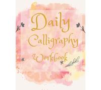 Daily calligraphy workbook: Daily Mindful Lettering Book: 30 Days of lettering affirmations - Lettering and modern calligraphy tracing workbook for ... Workbook / Calligraphy Paper for Beginners