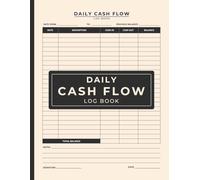 Daily Cash Flow Log Book: Petty Cash Money Management for Small Business and Personal Use