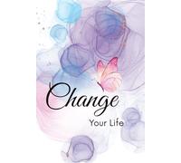Daily Change Notebook for universal use: Self consciousness, creation & daily transformation