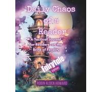 Daily Chaos of a Reader: A Tactical Journal for Readers on the Brink of Ferality