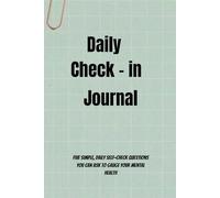 Daily Check-in Journal: Five simple, daily self-check questions you can ask to gauge your mental health