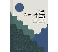 Daily Contemplations Journal: Islamic Wisdom for Reflection and Discovery