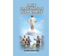 DAILY CONVERSATION WITH CHRIST: “As the Father has loved me, so have I loved you.” (John 15:9)