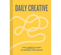 Daily Creative : The 5-Minute Habit to Rewire Your Brain