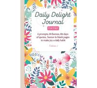 Daily Delight Journal, For Her: 6 prompts, 18 themes, 184 days of quotes, humor & blank pages to make joy a daily habit - Vol. 2: July-December 2026 (Daily Delight, For Her - 2026 Series)